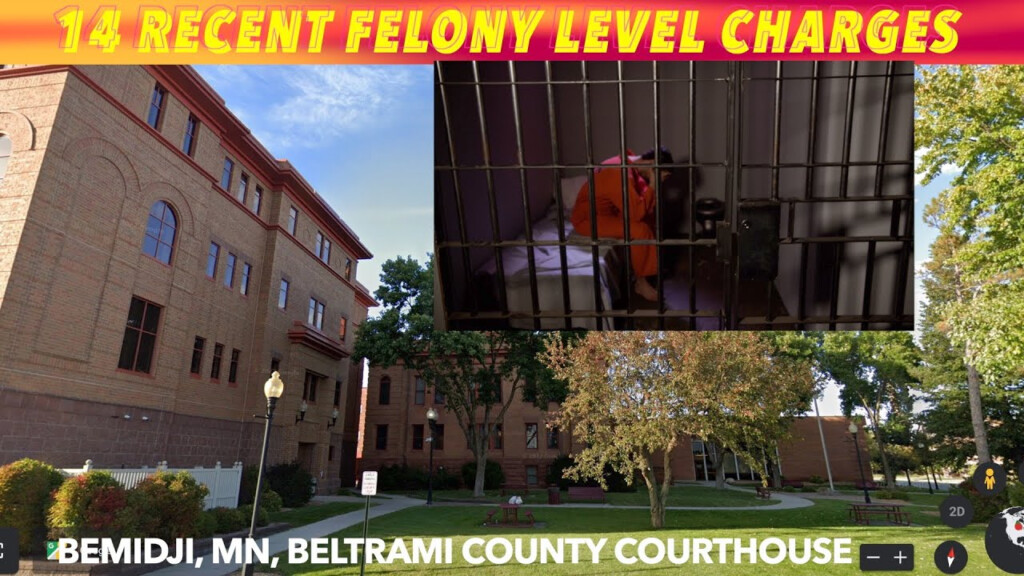 14 Recent Felony Level Charges In Beltrami County MN Court YouTube