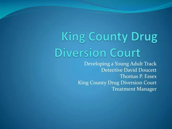 PPT King County Drug Diversion Court PowerPoint Presentation Free 