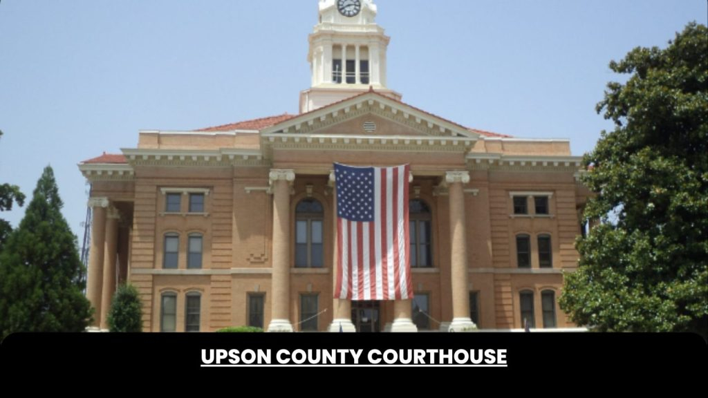 Upson County Courthouse The Court Direct
