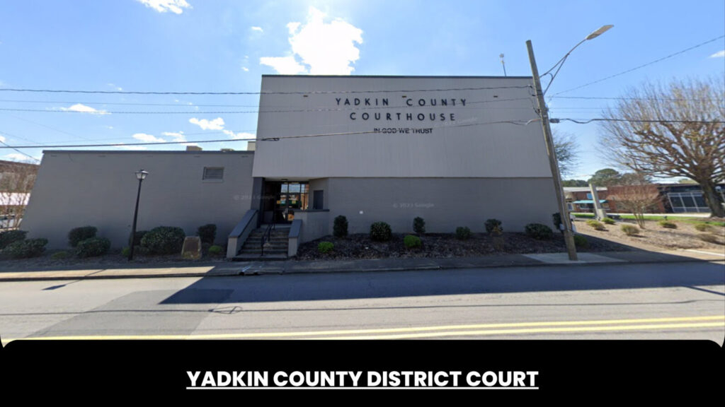 Yadkin County District Court The Court Direct
